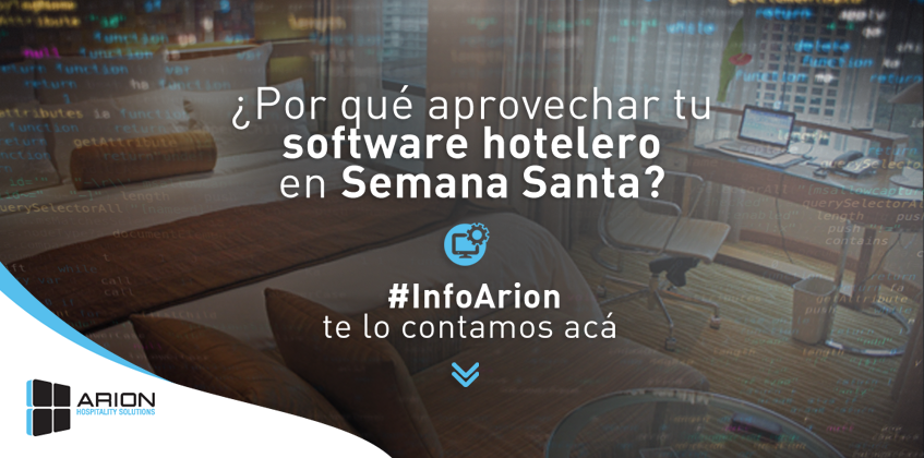 Enterate por qué aprovechar tu Software Hotelero en Semana Santa.