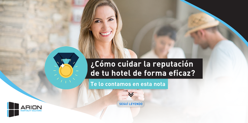 ¿Cómo mejorar la reputación de tu Hotel con Arion?